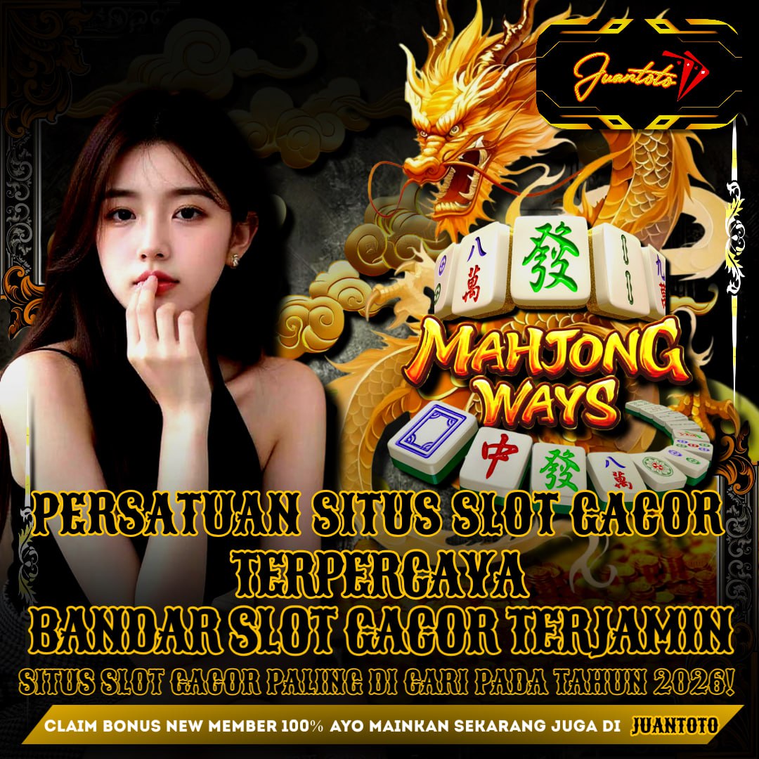 JUANTOTO # Persatuan Situs Slot Gacor Terpercaya & Bandar Slot Gacor Terjamin Aman image 1